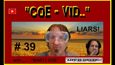 "FUNNIEST GUY IN THE WORLD!" - COE VID #39 - LIARS!