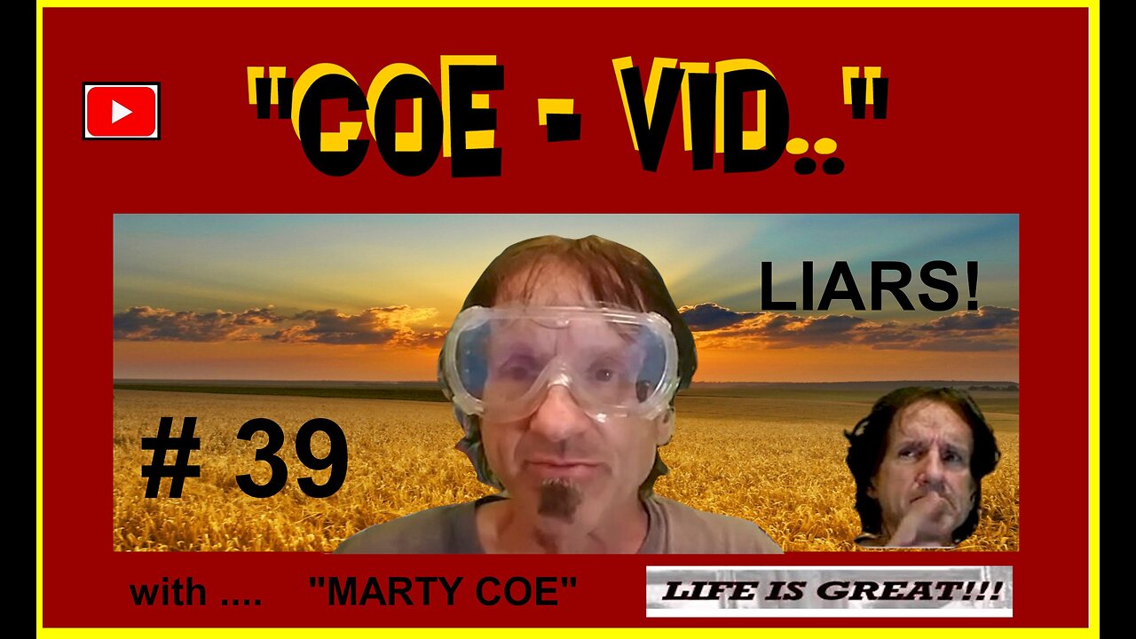 "FUNNIEST GUY IN THE WORLD!" - COE VID #39 - LIARS!