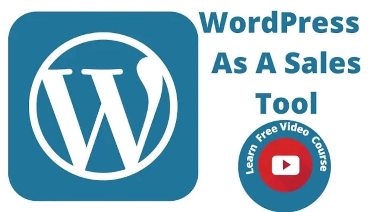 WordPress As A Sales Tool (Learn Free Video Course) #sabircool