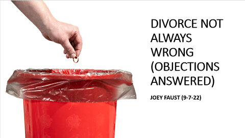 Divorce Not Always Wrong (Objections Answered)