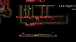 IT LURKS BELOW EP 49 O LIMITE DA REGIÃO