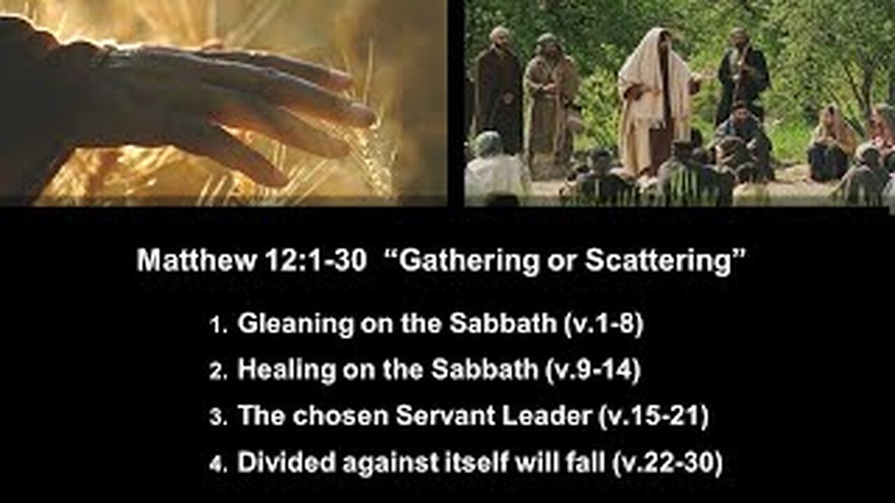 Matthew 12:1-30 “Gathering or Scattering” - Calvary Chapel Fergus Falls