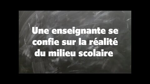 Une enseignante se confie sur la réalité du milieu scolaire