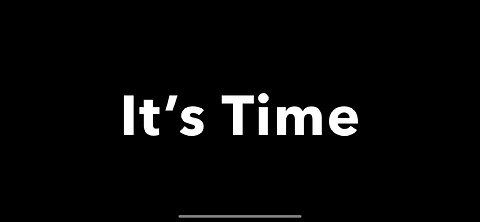It’s Time