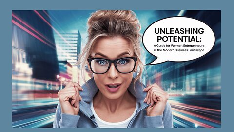 Women Entrepreneurs THRIVE in Modern Business!