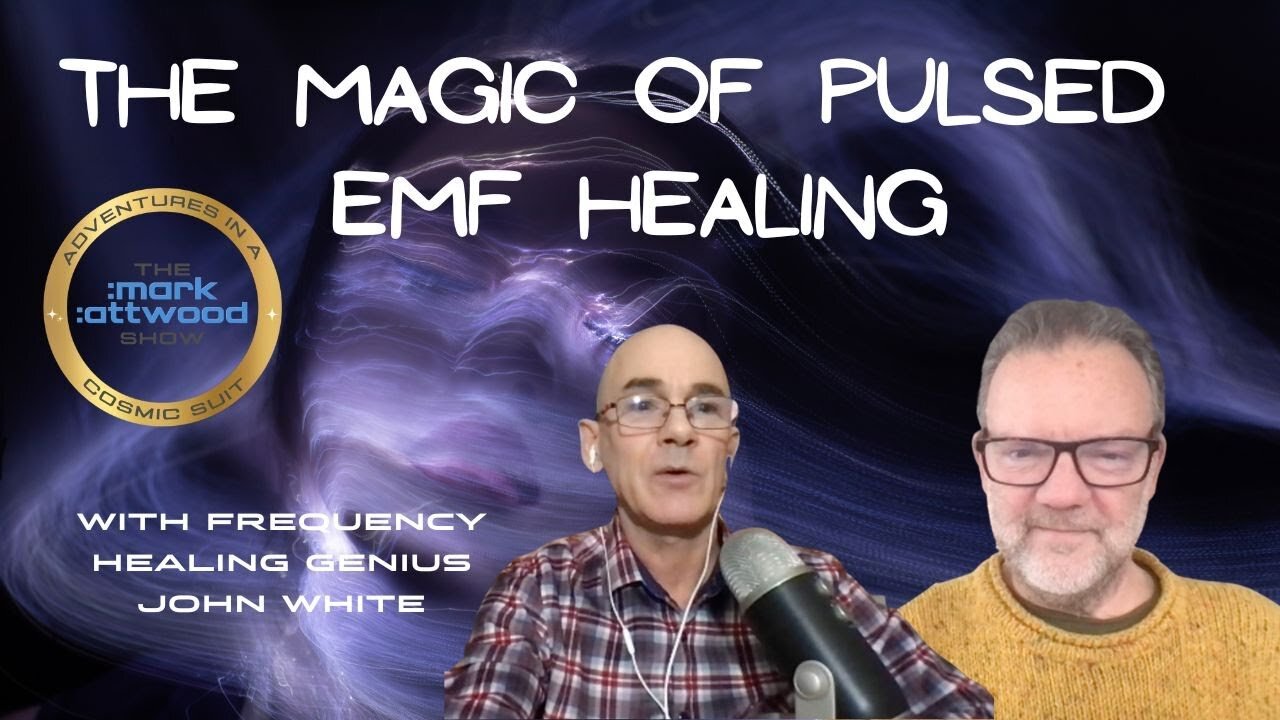 The Magic of PEMF Healing - John White #4 - 22nd Nov 2022