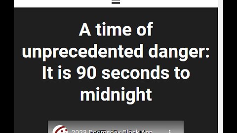 DOOMSDAY CLOCK AT 90 SECONDS TO MIDNIGHT - COULD TURN BACK IF ENVIRONMENTAL BREAKTHROUGHS = ME