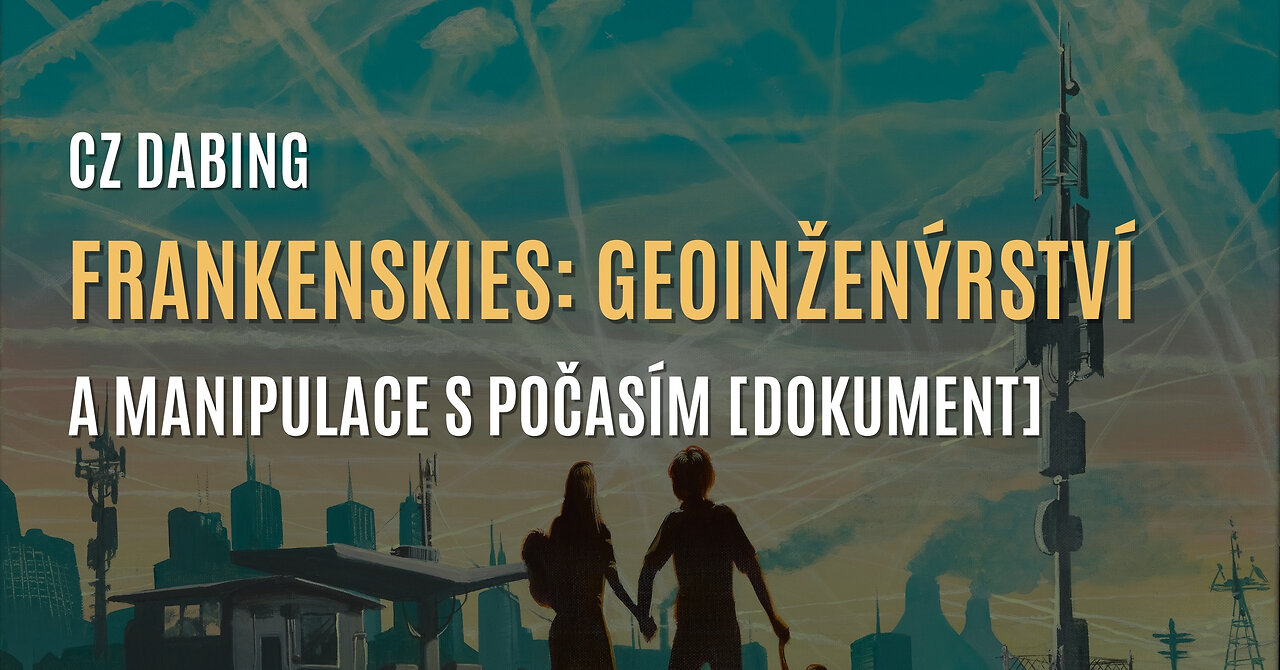 FRANKENSKIES: Dokument o geoinženýrství a manipulace s počasím (CZ DABING)