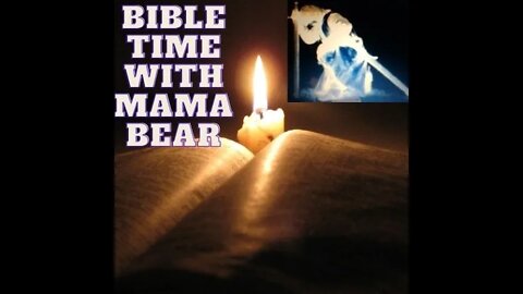 Bible Time with Mama Bear- question it all