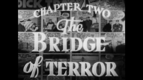 Dick Tracy - Se01E02 - The Bridge Of Terror (1937)