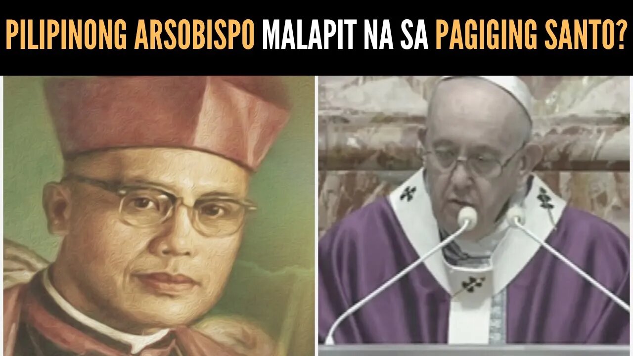 Pilipinong Arsobispo malapit na sa pagiging SANTO?