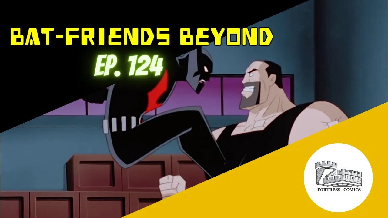 Bat-Friends Beyond Ep. 124: Drugs are Bad