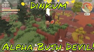 Dinkum Alpha Bush Devil Guide!