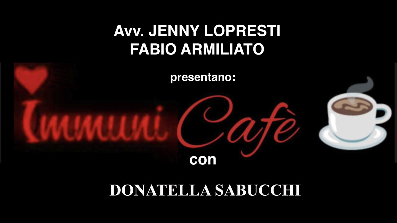 IMMUNI CAFÈ - 4a Puntata con Donatella Sabucchi