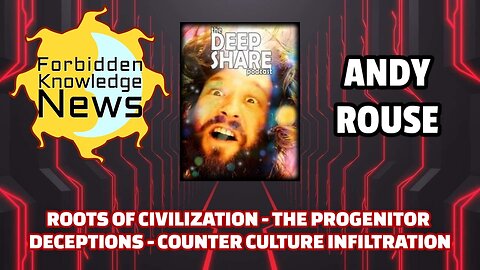 Roots of Civilization - The Progenitor Deceptions - Counter Culture Infiltration | Andy Rouse