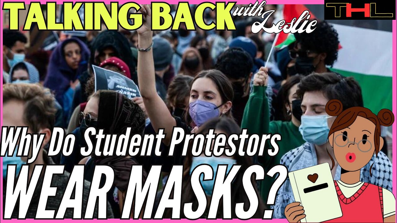 Talking Back with Leslie | A Militia of Piece -- Why Protestors Wear Masks