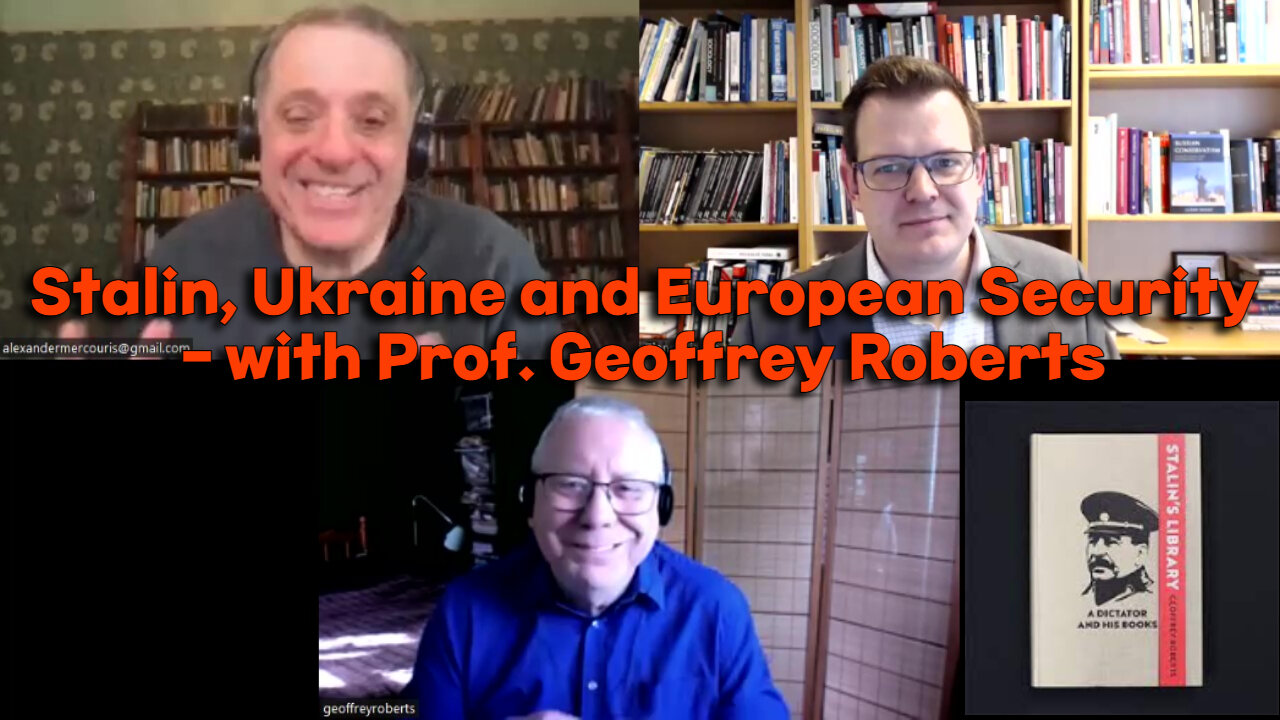 Stalin, Ukraine % European Security - with Professor Geoff Roberts