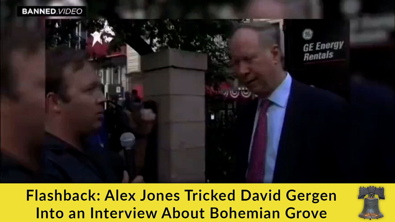 Flashback: Alex Jones Tricked David Gergen Into an Interview About Bohemian Grove