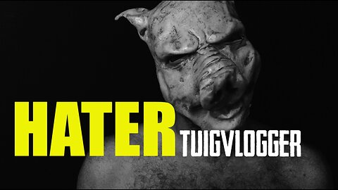 HATER - TUIGVLOGGER