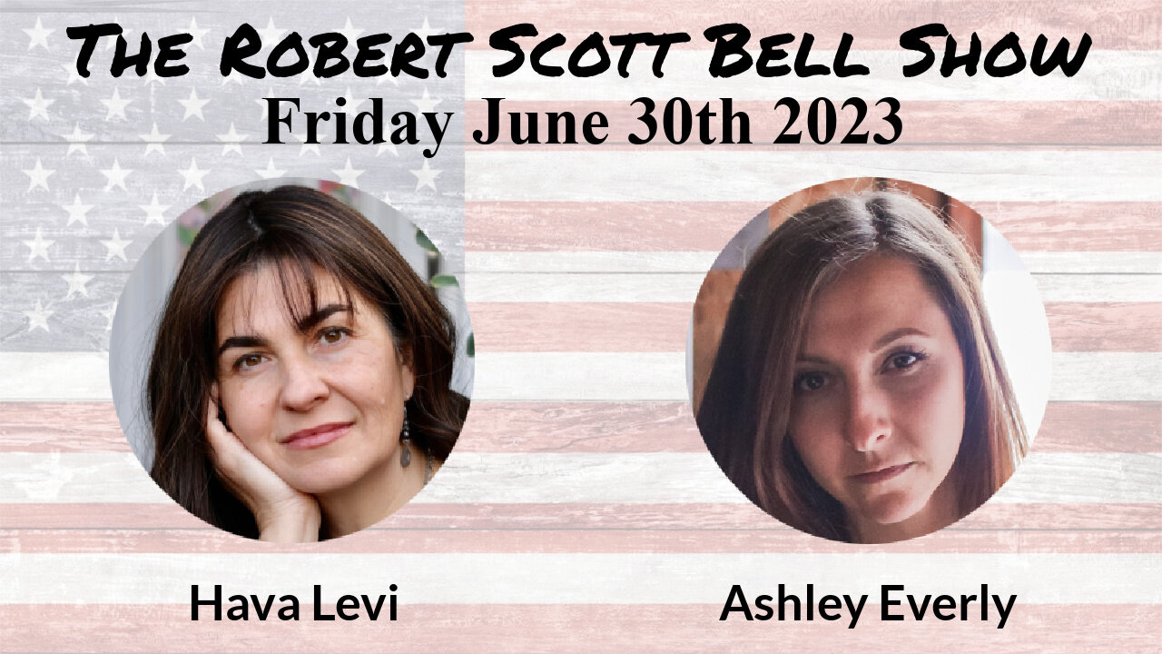 The RSB Show 6-30-23 - Hava Levi, Hava Wellness, Herbal medicine, Ashley Everly, Vaccine Guide, Vaccine risk awareness, Screaming plants, Immune system responses