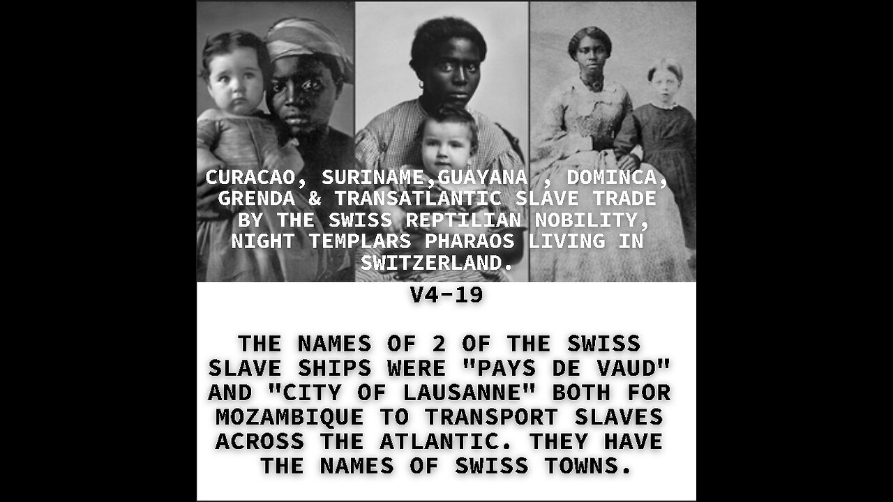 THE NAMES OF 2 OF THE SWISS SLAVE SHIPS WERE "PAYS DE VAUD" AND "CITY OF LAUSANNE" BOTH FOR MOZAMBIQ