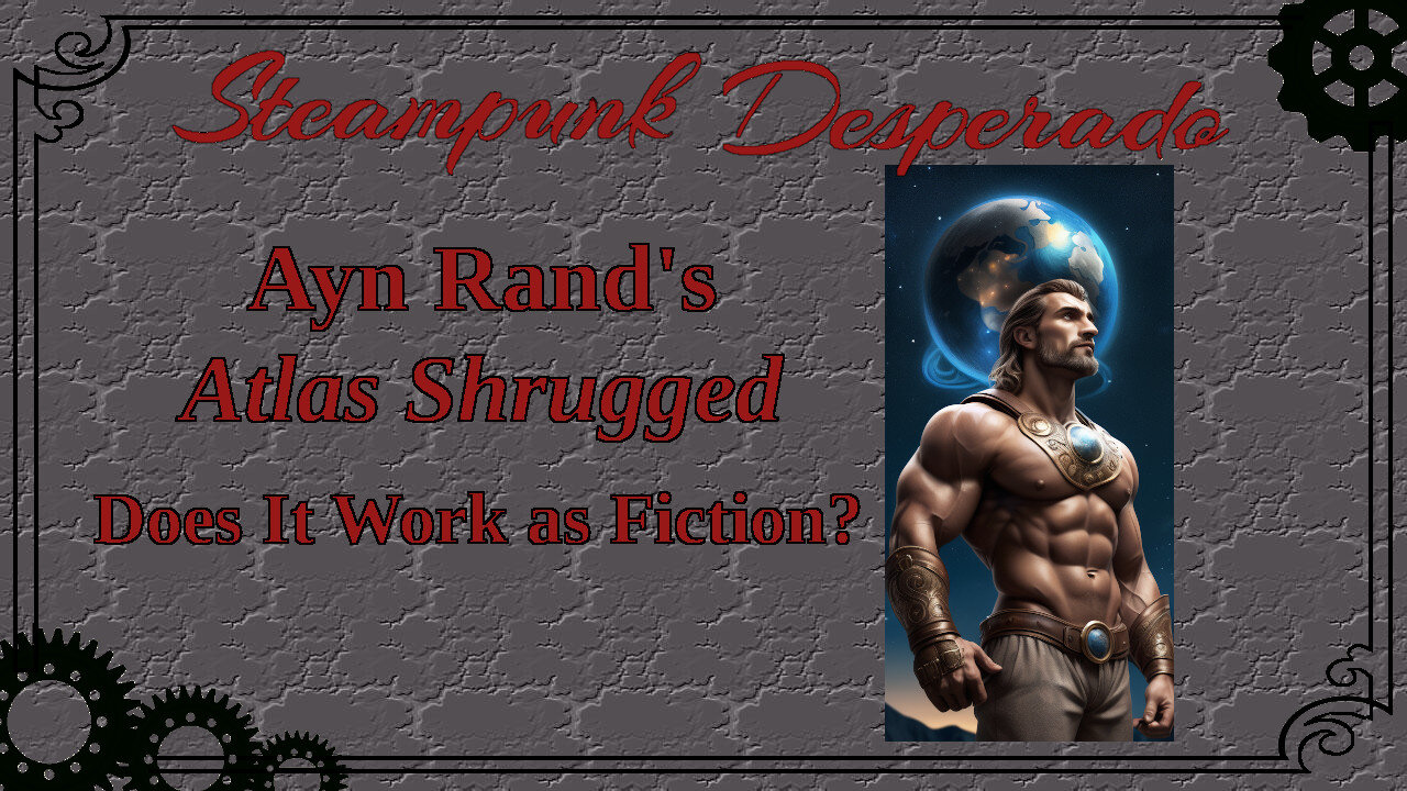Ayn Rand’s Atlas Shrugged – Is it worth reading?