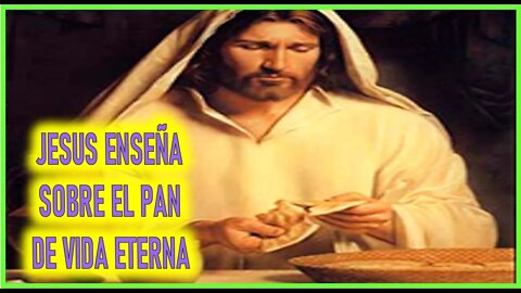 JESUS ENSEÑA SOBRE EL PAN DE VIDA ETERNA -CAPITULO 164 - VIDA DE JESUS Y MARIA POR ANA CATALINA EMM