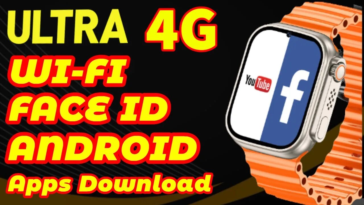 ULTRA 4G Wi Fi 5G FACE ID GOOGLE APPS DOWNLOAD GPS ANDROID SYSTEM SIM SUPPORT BEST COPY APPLE WATCH?