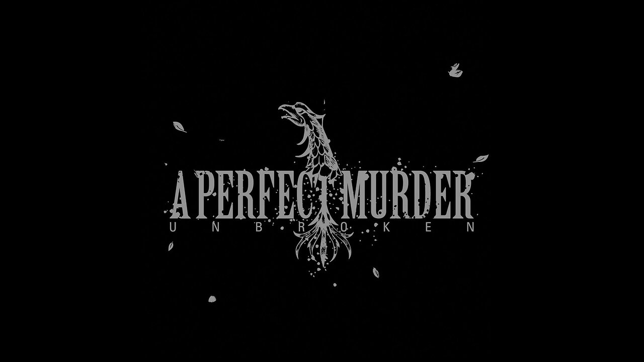 A Perfect Murder - Unbroken