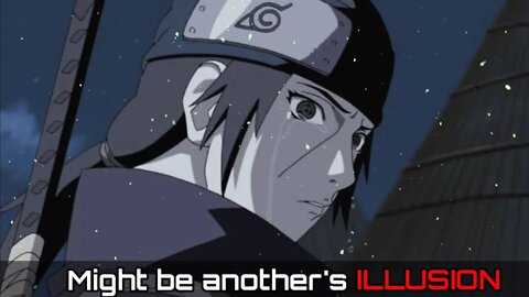 Uchiha Itachi Words || Each of us Lives Dependent and Bound