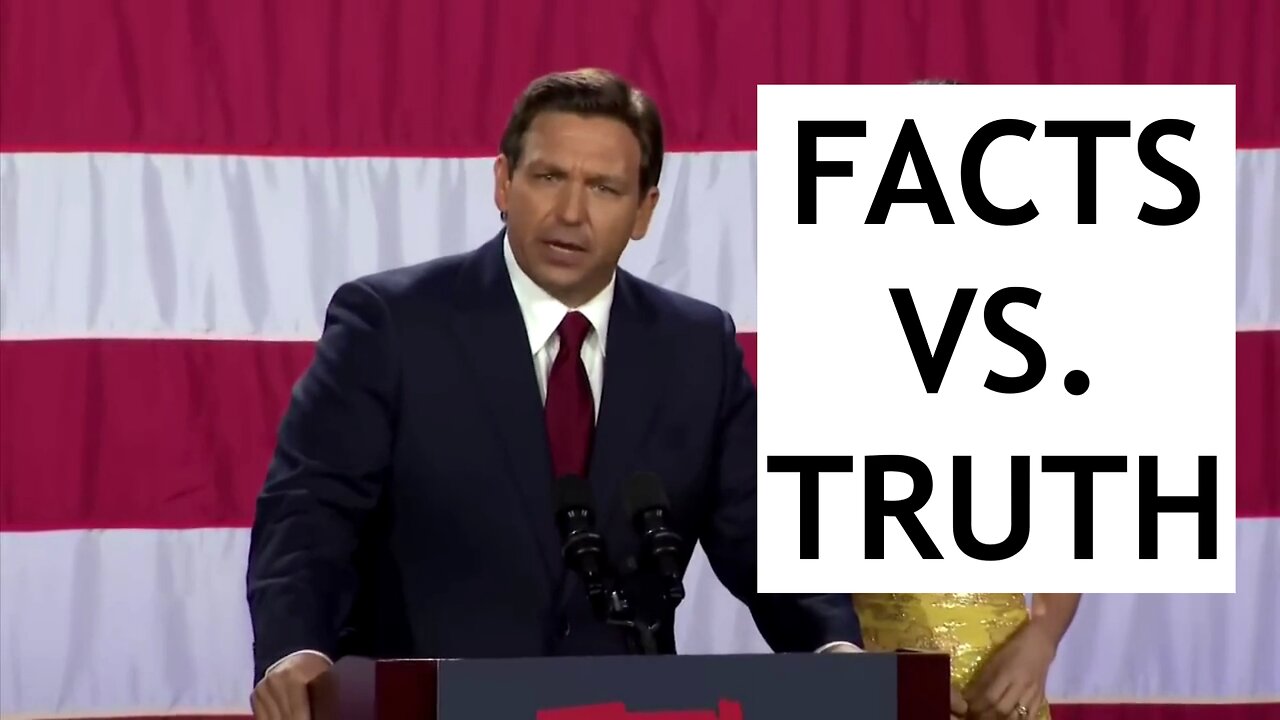 DeSantis Chose Facts, Biden Chose Truth