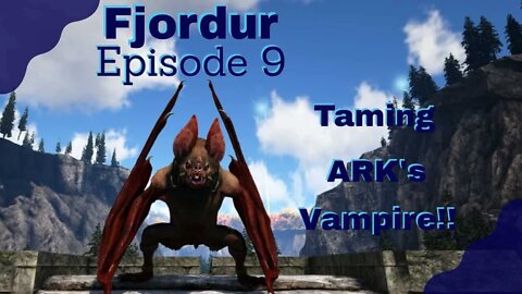 ARK Fjordur - Desmodus Draculae - Episode 9