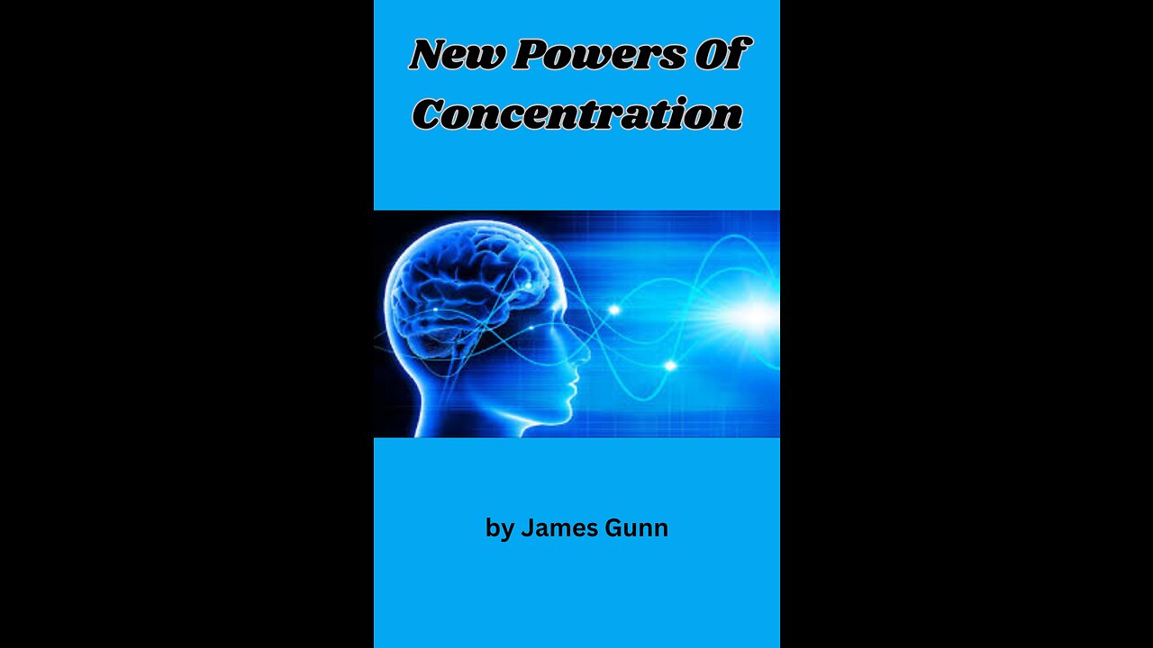 New Powers Of Concentration, by James Gunn