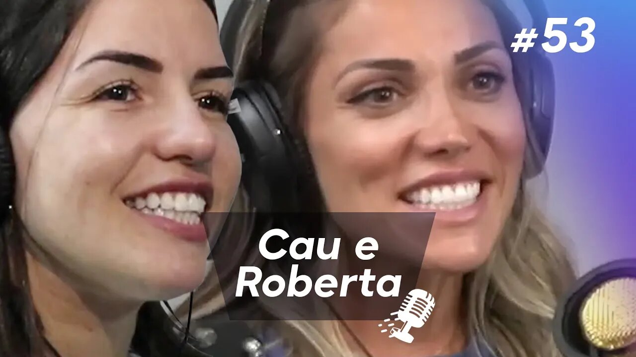 CAU FERRONATO E ROBERTA PUGSLEY | Especialistas em Empreendedorismo Feminino #53