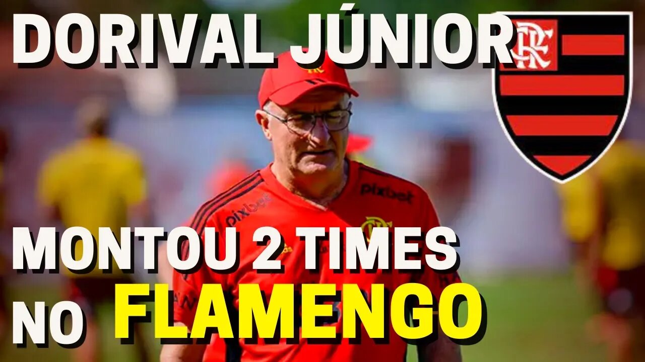 BELEZA NAÇÃO! DIRIGENTE DO FLAMENGO ELOGIA DORIVAL JÚNIOR "TEM 2 TIMES NAS MAÕS" PAULO SOUSA FOI...