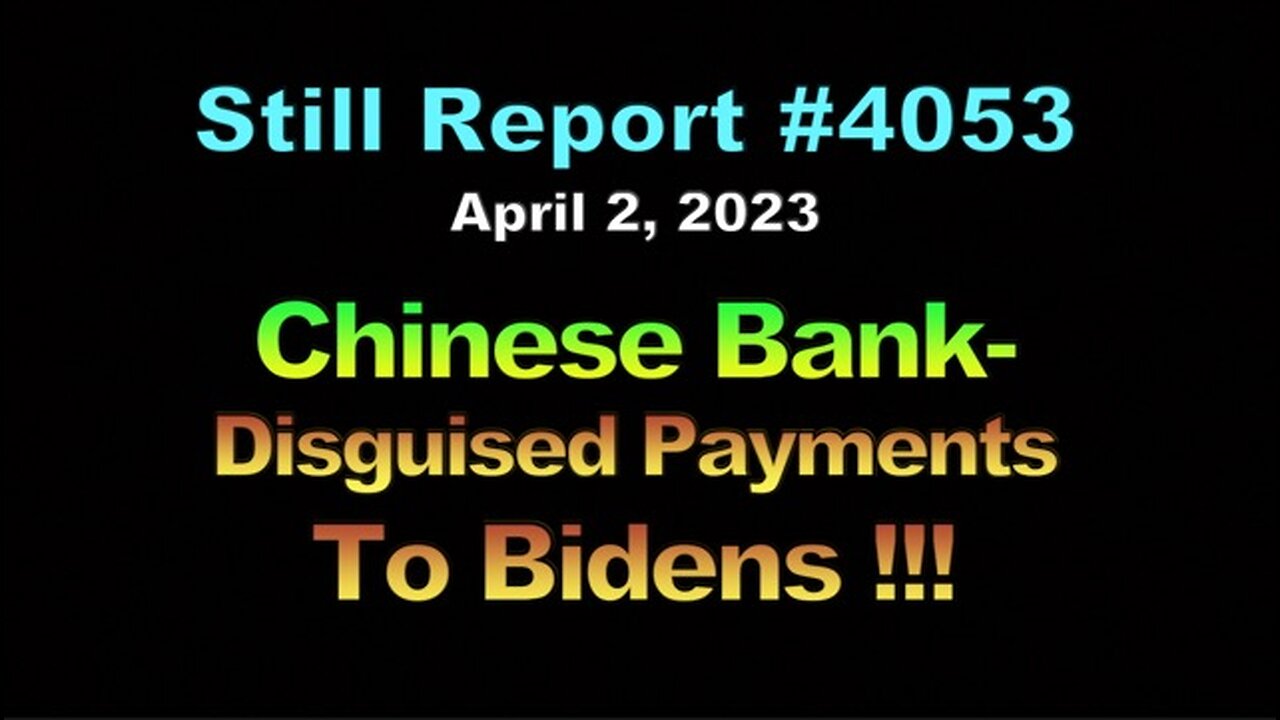 Chinese Bank Disguised Payments To Bidens, 4053