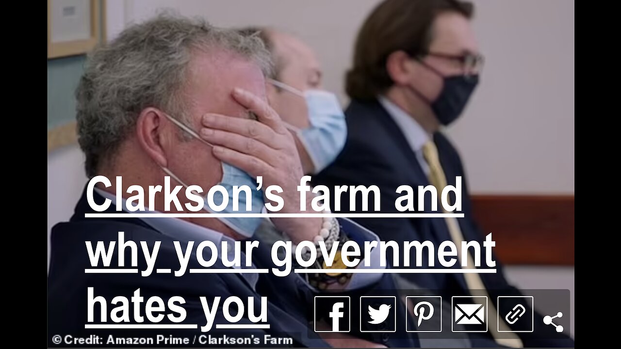 Clarkson's Farm and why your government hates you