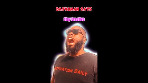 Stay Creative #dayodman #motivation #creating #making #eeyayyahh