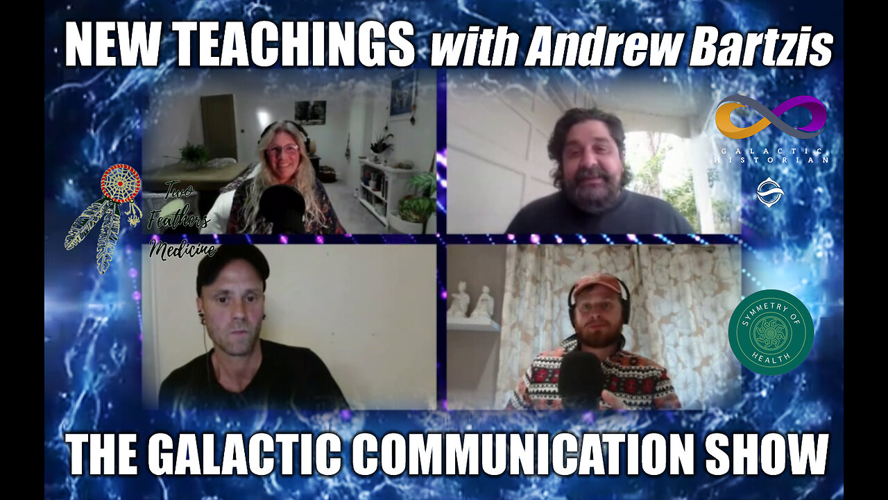 New Teachings with Andrew Bartzis - The Galactic Communication Show! (5/25/23)