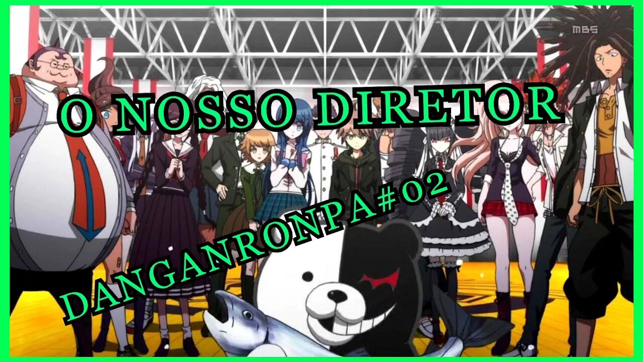EU SOU MONOKUMA!!!!! - DANGANRONPA