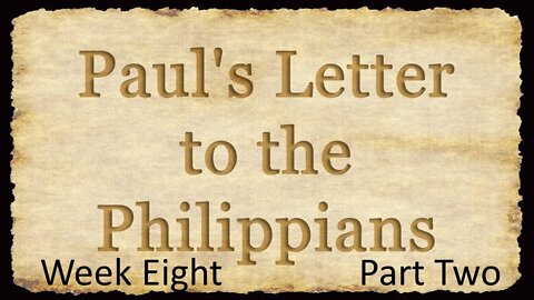 Paul's Letter to the Philippians: W8P2