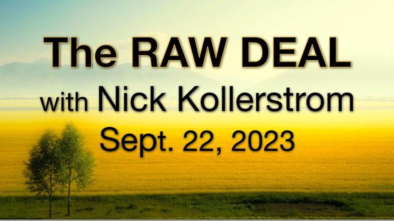 The Raw Deal (22 September 2023) with Nicholas Kollerstrom