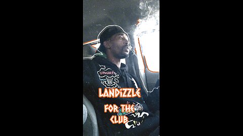 Landizzle - For The Club*short*