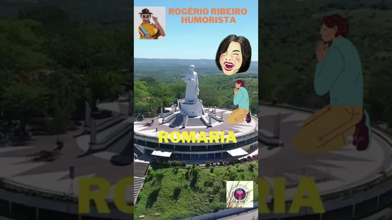 ROGÉRIO RIBEIRO HUMORISTA ROMARIA