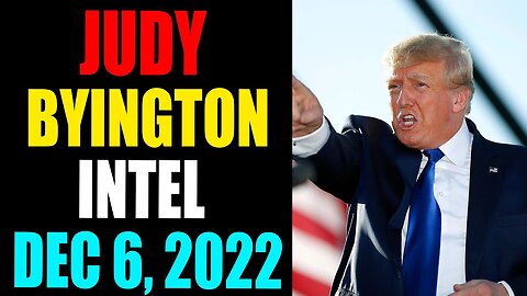 JUDY BYINGTON INTEL: RESTORED REPUBLIC VIA A GCR UPDATE AS OF DECEMBER 6, 2022 - TRUMP NEWS