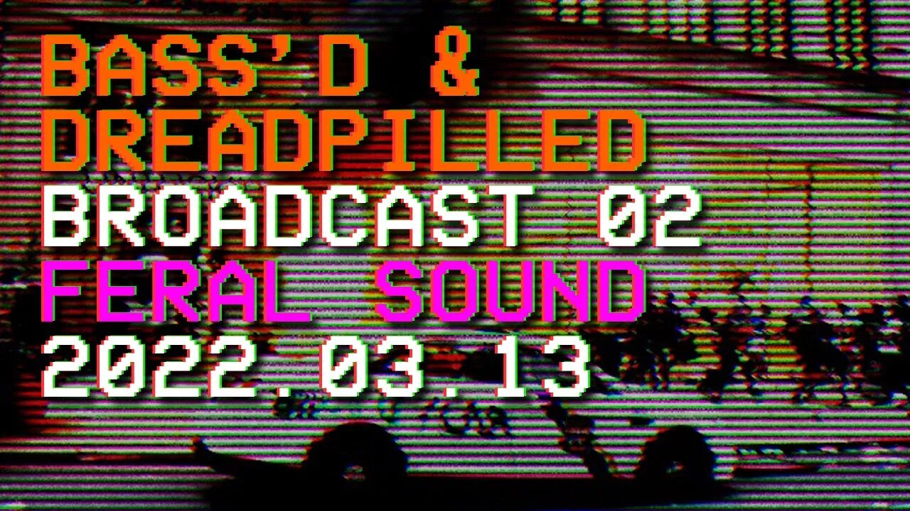 Bass'd & Dreadpilled 02 - Feral Sound