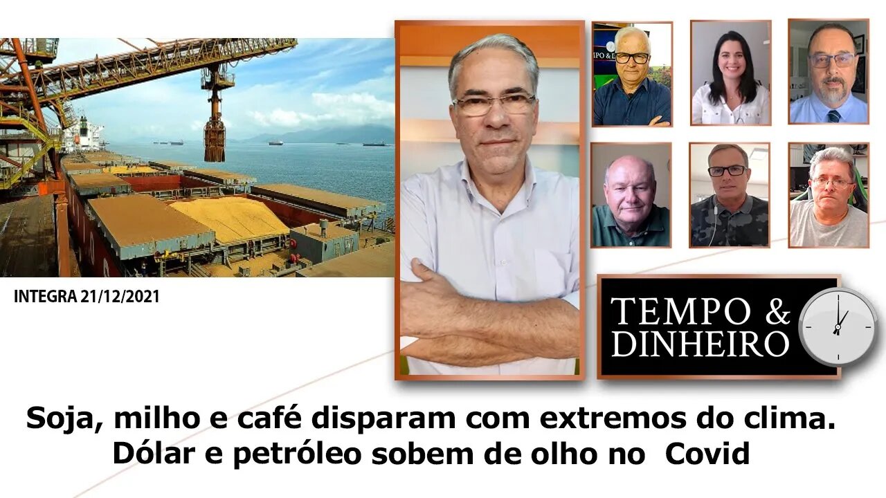 Soja, milho e café disparam com extremos do clima. Dólar e petróleo sobem de olho no Covid
