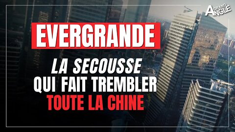 Evergrande, la secousse qui fait trembler toute la Chine