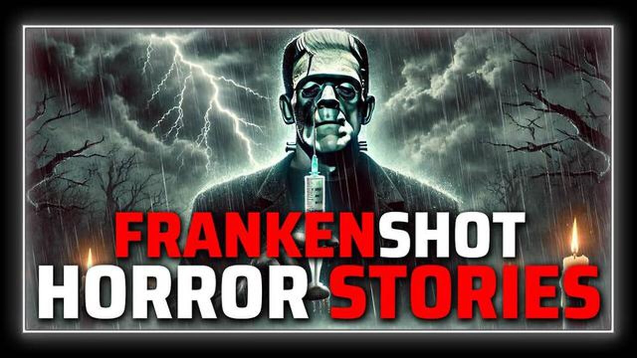 V!CT!MS OF THE N0V!D FRANKENSH0T TELL THEIR HORROR STORIES— THIS IS A WARN!NG TO ALL