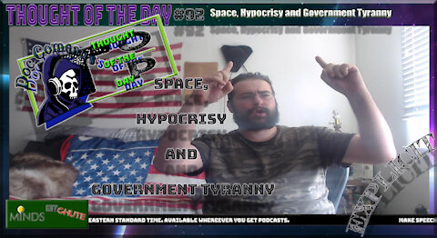 92 Space, Hypocrisy and Government Tyranny (Explicit)